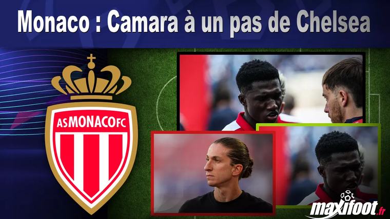 Mercato Monaco : Camara à un pas de Chelsea