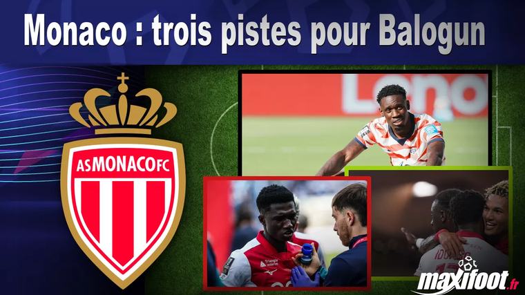 Mercato Monaco : trois pistes pour Balogun