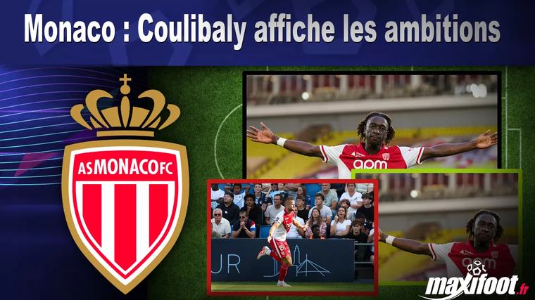 Monaco : Coulibaly affiche les ambitions